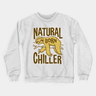 Natural Born Chiller Crewneck Sweatshirt